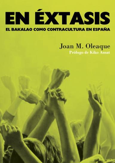 En éxtasis "El Bakalao como contracultura en España"