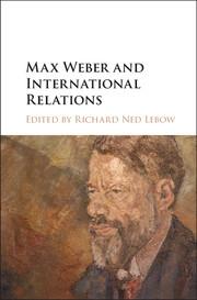 Max Weber and International Relations