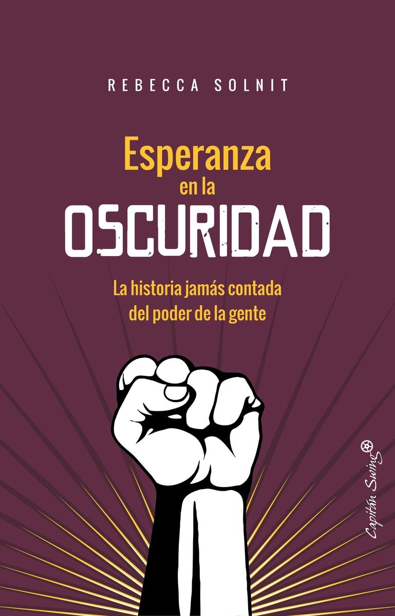 Esperanza en la oscuridad "La historia jamás contada del poder de la gente"