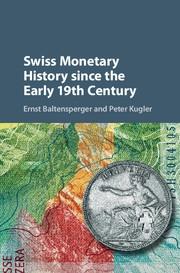 Swiss Monetary History Since the Early 19th Century