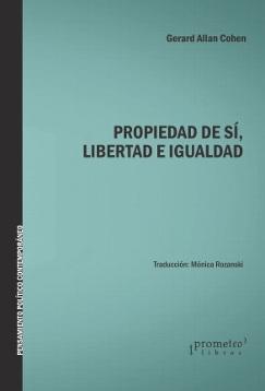 Propiedad de sí, libertad e igualdad 