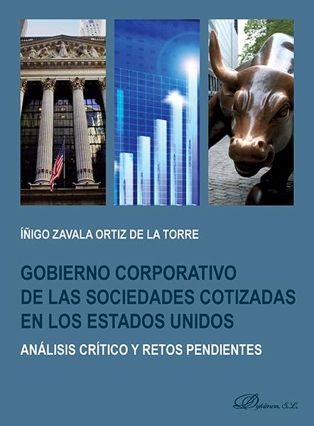 Gobierno corporativo de las sociedades cotizadas en los Estados Unidos "Análisis crítico y retos pendientes"