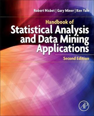 Handbook of Statistical Analysis and Data Mining Applications 