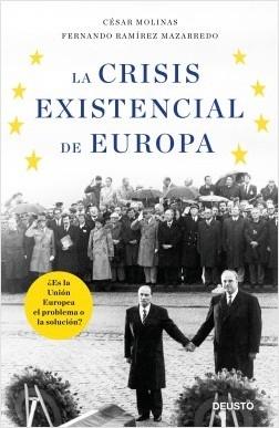 La crisis existencial de Europa "¿Es la Unión Europea el problema o la solución?"