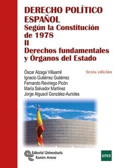 Derecho político español Tomo II "Según la Constitución de 1978. Derechos fundamentales y Órganos del Estado"