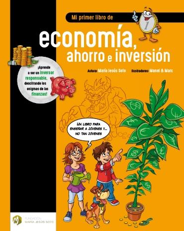 Mi primer libro de economía, ahorro e inversión