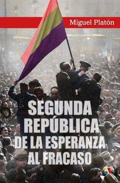 Segunda República "De la esperanza al fracaso"