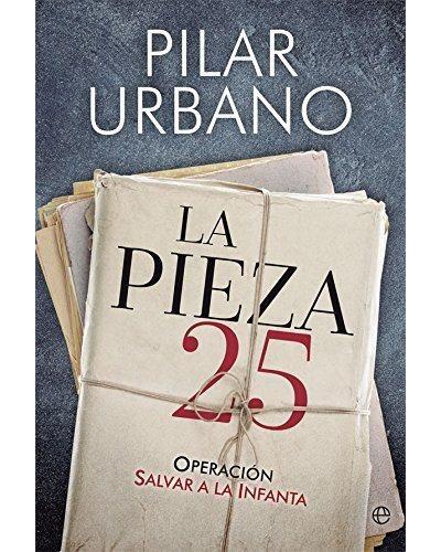 La Pieza 25 "Operación salvar a la Infanta"