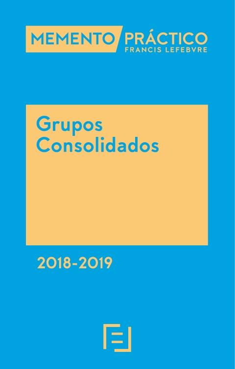 Memento Grupos Consolidados 2018-2019 Memento Grupos Consolidados 2018-2019