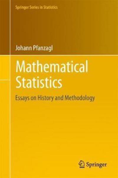 Mathematical Statistics "Essays on History and Methodology"