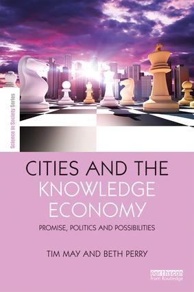Cities and the Knowledge Economy "Promise, Politics and Possibilities"
