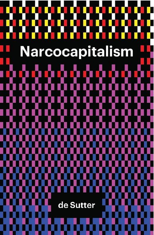 Narcocapitalism "An End to the Anaesthetic Society "