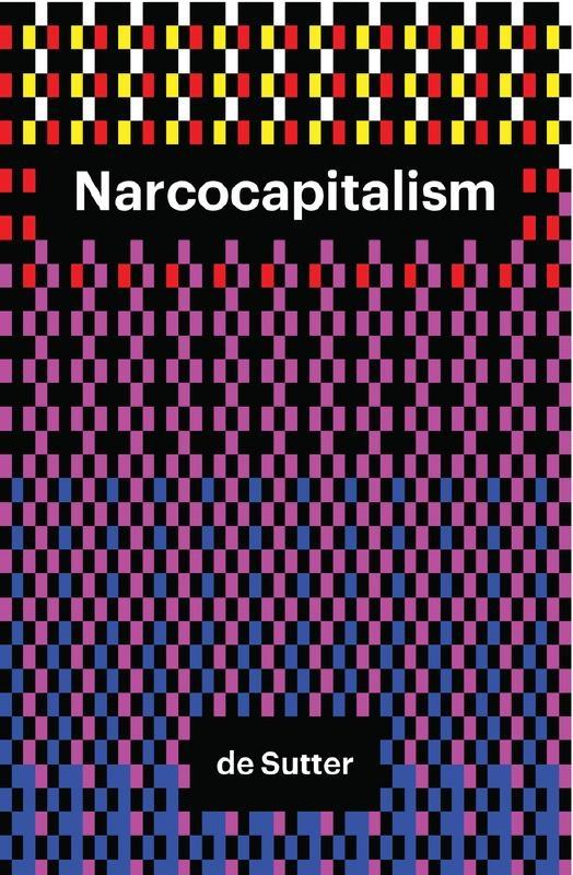 Narcocapitalism "An End to the Anaesthetic Society "