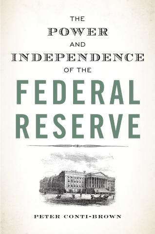 The Power and Independence of the Federal Reserve