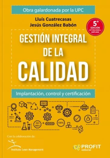 Gestión integral de la calidad "Implantación, control y certificación"