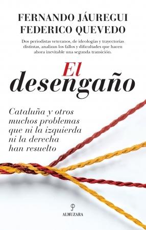 El desengaño "Cataluña y otros muchos problemas que ni la izquierda ni la derecha han resuelto"