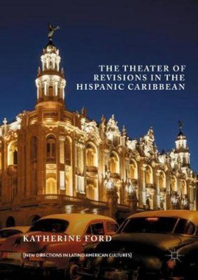 The Theater of Revisions in the Hispanic Caribbean 