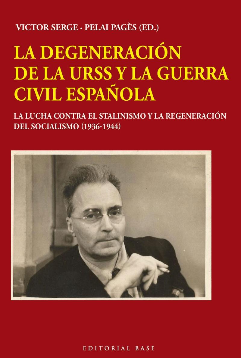 La degeneración de la URSS y la Guerra Civil Española "La lucha contra el estalinismo y la regeneración del socialismo (1936-1944)"