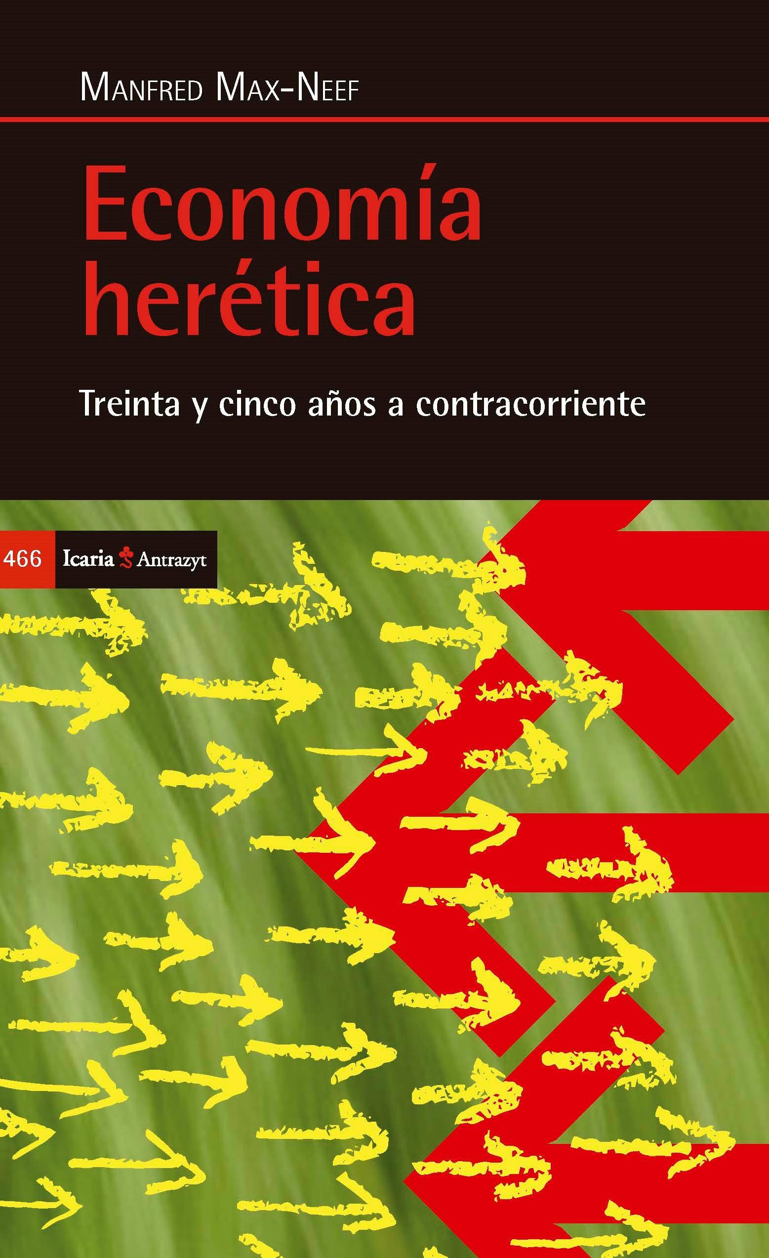 Economía herética "Treinta y cinco años a contracorriente"