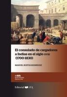 El consulado de cargadores a Indias en el siglo XVIII (1700-1830)