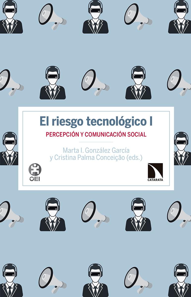 El riesgo tecnológico I "Percepción y comunicación social"