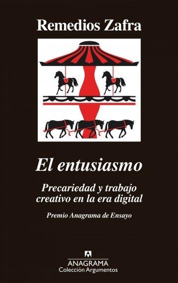 El entusiasmo "Precariedad y trabajo creativo en la era digital"
