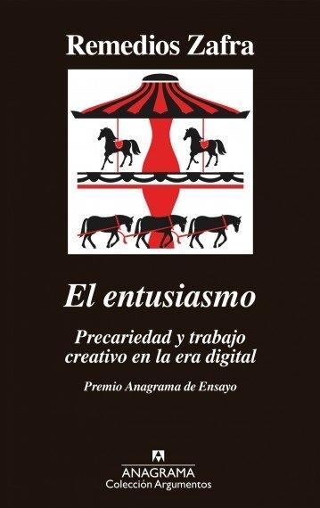 El entusiasmo "Precariedad y trabajo creativo en la era digital"