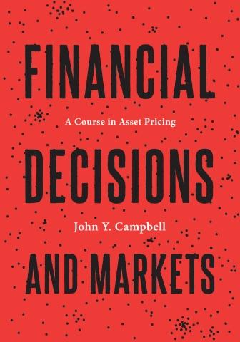 Financial Decisions and Markets " A Course in Asset Pricing "