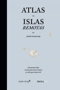 Atlas de las Islas Remotas "Cincuenta islas en las que nunca estuve y a las que nuca iré"