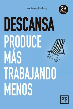 Descansa "Produce más trabajando menos"