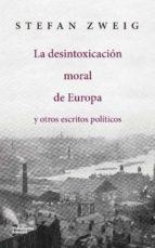 La desintoxicación moral de Europa y otros escritos políticos