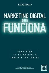 Marketing digital que funciona "Planifica tu estrategia e invierte con cabeza"