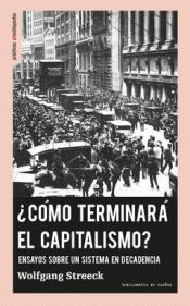 ¿Cómo terminará el capitalismo? "Ensayos sobre un sistema en decadencia"