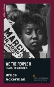 We The People II "Transformaciones"