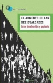 El aumento de las desigualdades "Entre dominación y protesta"