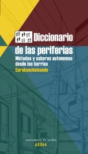 Diccionario de las periferias "Métodos y saberes autónomos desde los barrios"