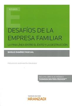 Desafíos de la Empresa Familiar "La Fina Línea entre el Éxito y la Destrucción "