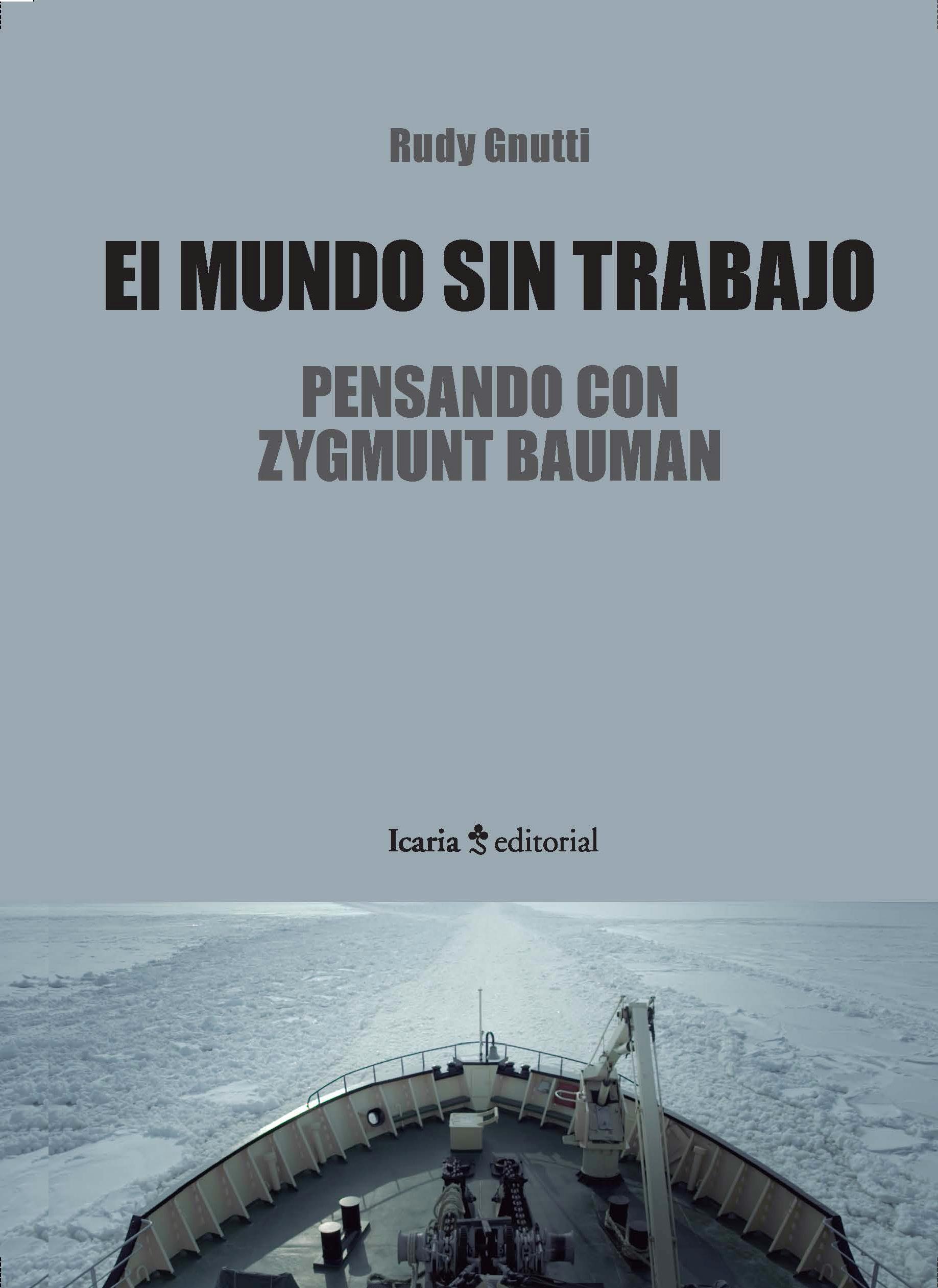 El mundo sin trabajo "Pensando con Zygmunt Bauman "