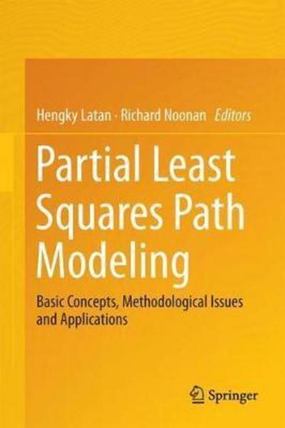 Partial Least Squares Path Modeling "Basic Concepts, Methodological Issues and Applications"