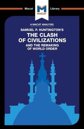 The Clash of Civilizations and the Remaking of World Order