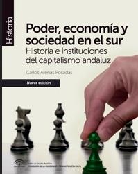 Poder, economía y sociedad en el sur "Historia e instituciones del capitalismo andaluz"