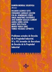 Problemas actuales de Derecho de la Propiedad Industrial "VI y VII Jornadas de Barcelona de Derecho de la Propiedad Industrial"