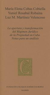 La apertura y transformación del régimen jurídico de la propiedad en Cuba