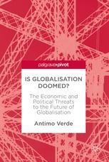 Is Globalisation Doomed? "The Economic and Political Threats to the Future of Globalisation"