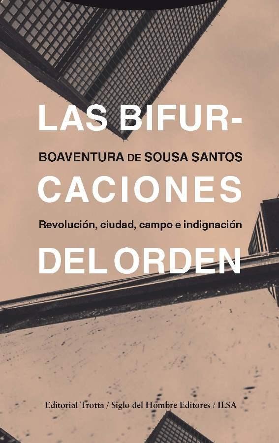 Las bifurcaciones del orden "Revolución, ciudad, campo e indignación"