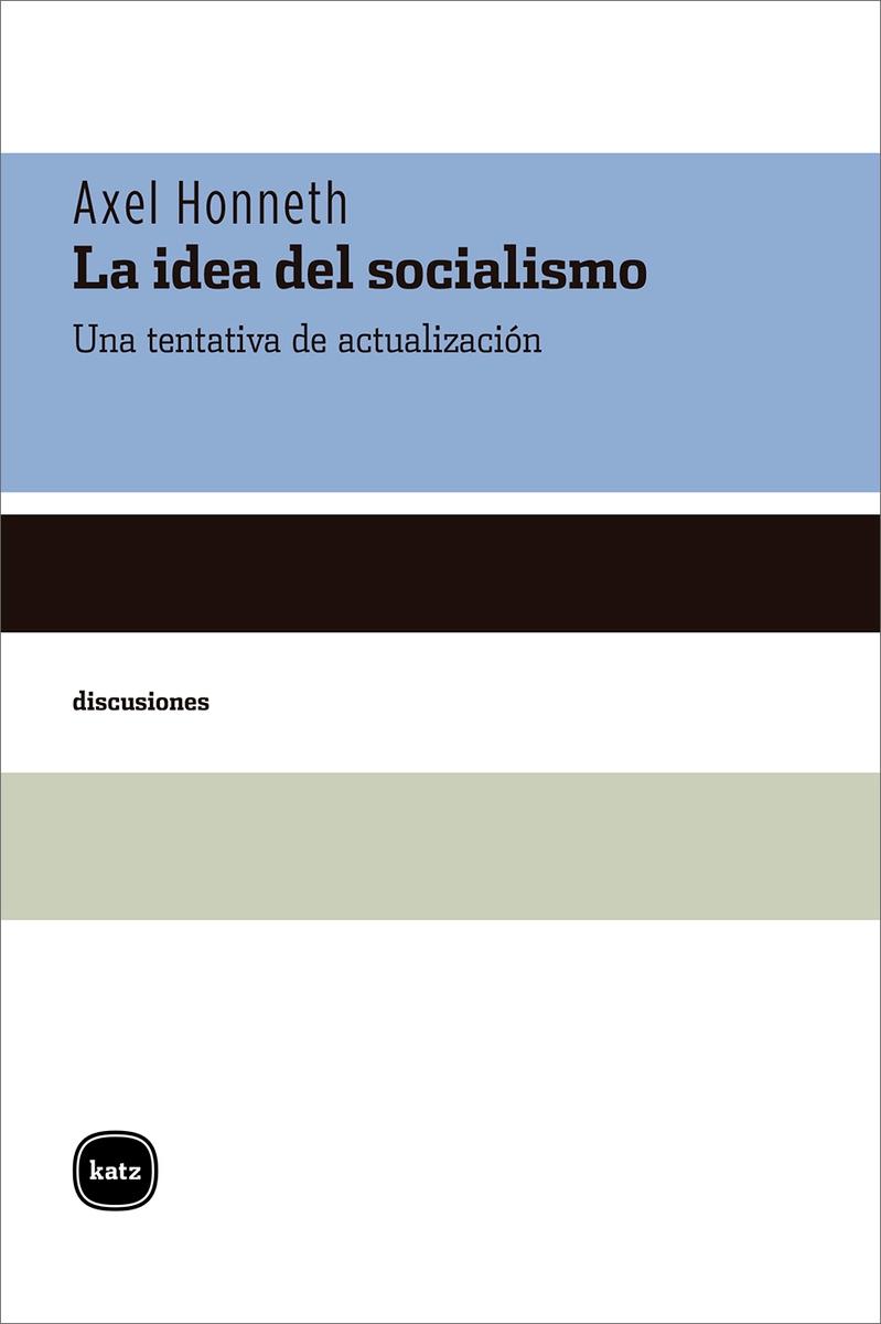 La idea del socialismo "Una tentativa de actualización"