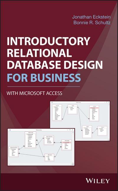 Introductory Relational Database Design for Business "With Microsoft Access "