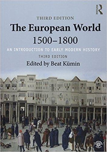 The European World 1500-1800 "n Introduction to Early Modern History"