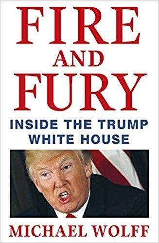Fire and Fury "Inside the Trump White House"