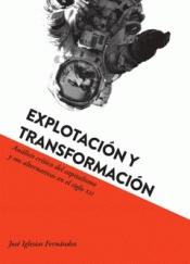 Explotación y transformación "Análisis crítico del capitalismo y sus alternativas en el siglo XXI"